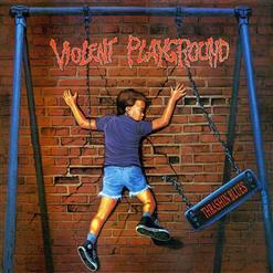 Violent Playground - Thrashin Blues
