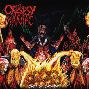 Cropsy Maniac - Cult Of Cropsy