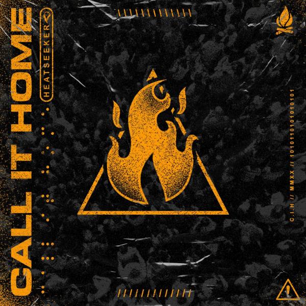 Call It Home - Heatseeker (single)