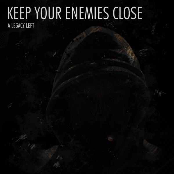 A Legacy Left - Keep Your Enemies Close (EP)