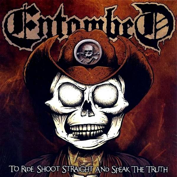 Entombed - To Ride, Shoot Straight and Speak the Truth (EP)