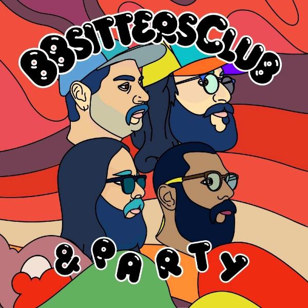 BBsitters Club - BBsitters Club &amp; Party