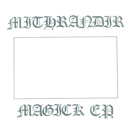 Mithrandir - Magick (EP)