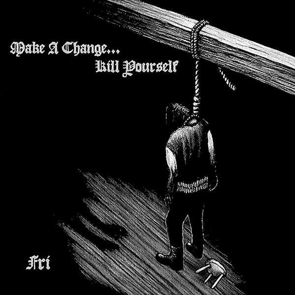 Make A Change... Kill Yourself - Discography (2005 - 2012) (Lossless)