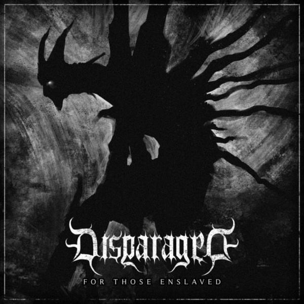 Disparaged - For Those Enslaved