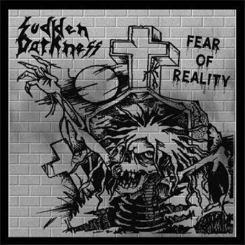 Sudden Darkness - Fear of Reality