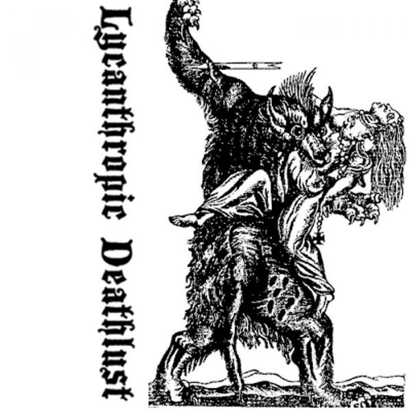 Lycanthropic Deathlust - Invoking Lupine Bloodthirst (Demo)