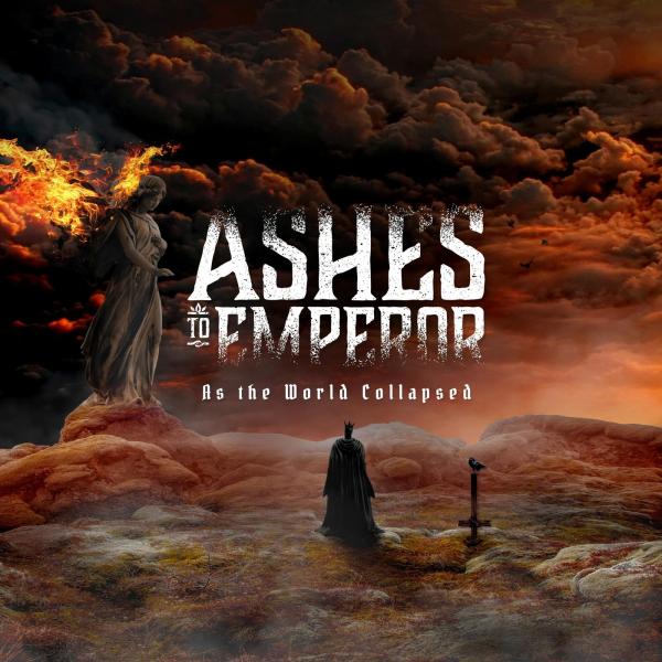 Ashes To Emperor - As the World Collapsed