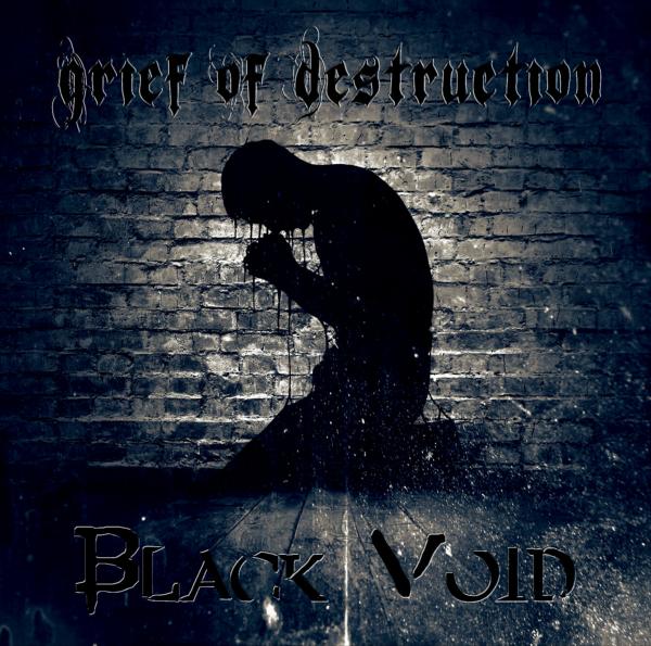 Grief of Destruction - Black Void