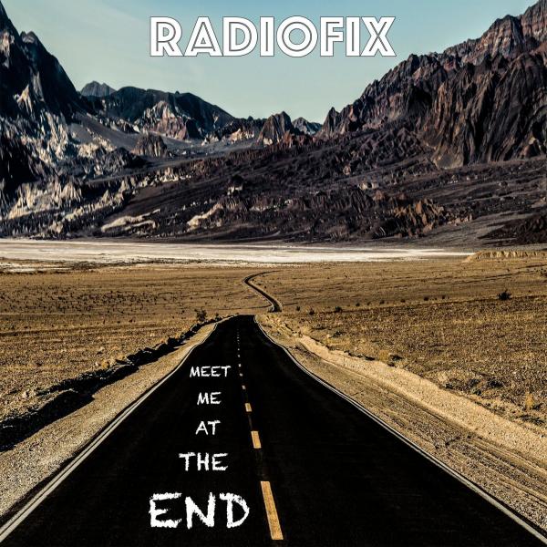 Radiofix - Meet Me at the End