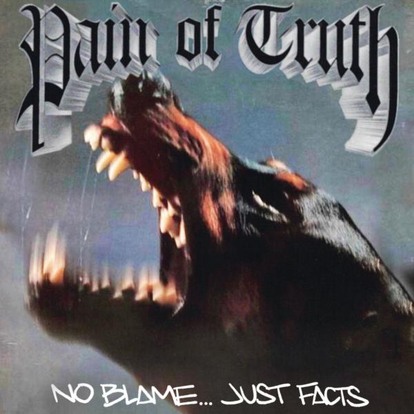 Pain of Truth - No Blame... Just Facts (EP)