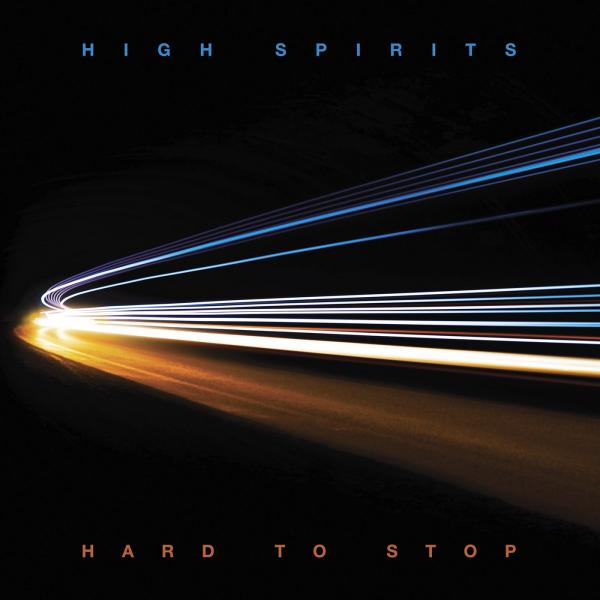 High Spirits - Hard To Stop (Lossless)