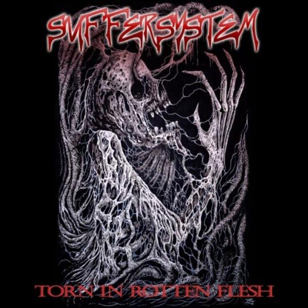 Suffersystem - Torn In Rotten Flesh
