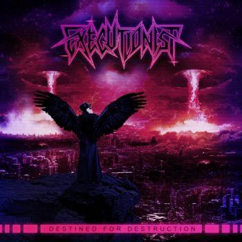 Executionist - Destined for Destruction (ЕР)