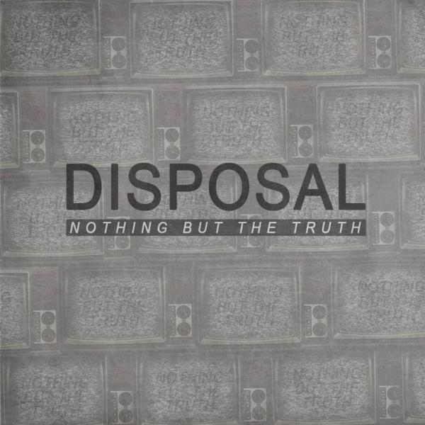 Disposal - Nothing but the truth (EP)