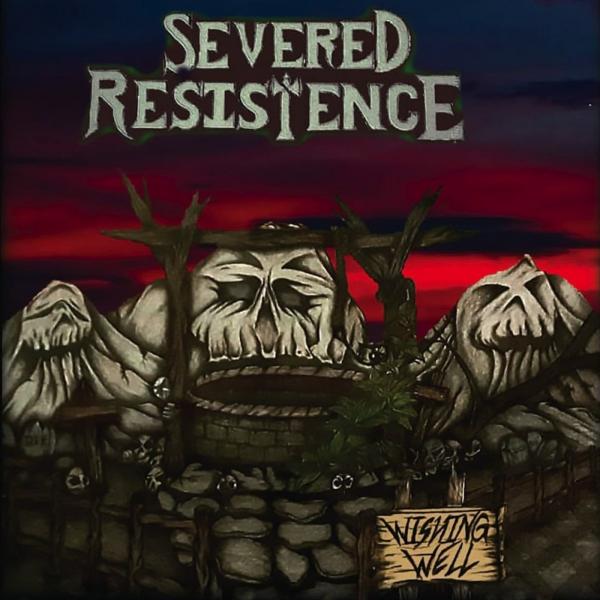 Severed Resistence - Wishing Well (ЕР)