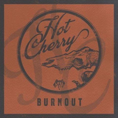 Hot Cherry - Burnout