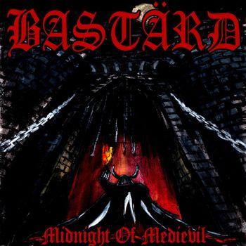 Bastärd - Midnight Of Medievil