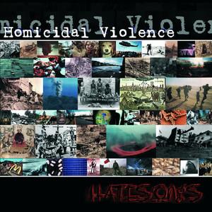 Homicidal Violence - Hatesongs (Remastered 2016)