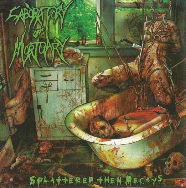 Laboratory of Mortuary - Splattered Then Decays