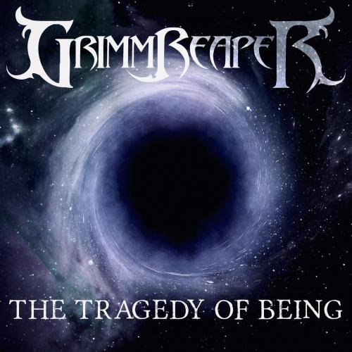 GrimmReaper - The Tragedy of Being