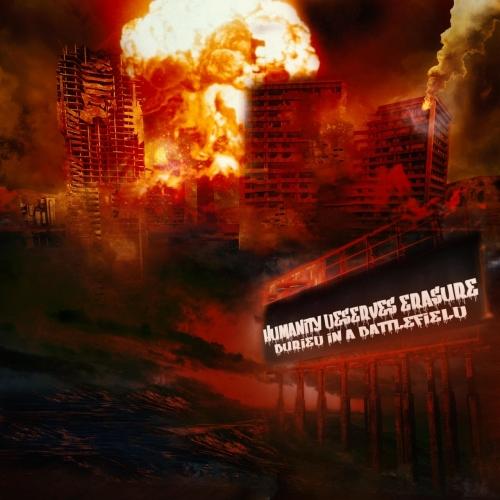 Buried In A Battlefield - Humanity Deserves Erasure