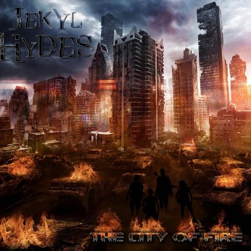 Jekyl Hydes - The City of Fire
