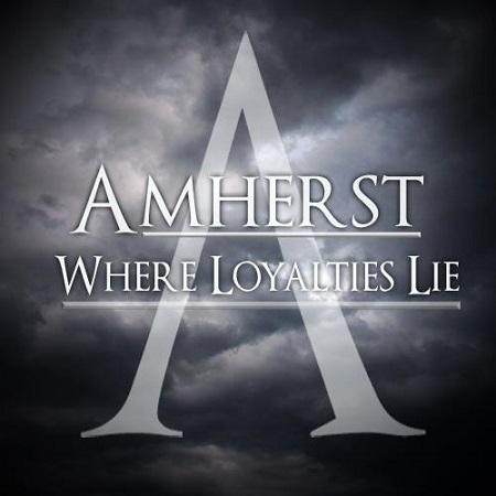 Amherst - Where Loyalties Lie