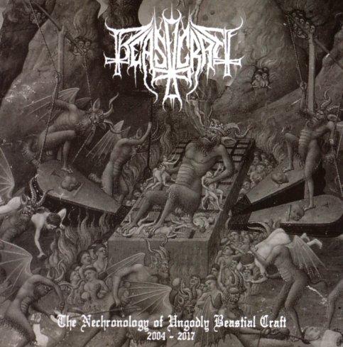 Beastcraft - The Nechronology Of Ungodly Beastial Craft 2004 - 2017 (Compilation)