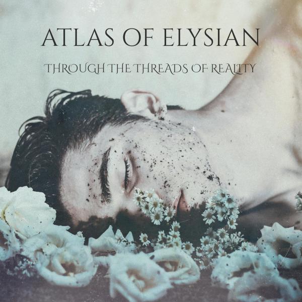 Atlas of Elysian - Through the Threads of Reality (EP)