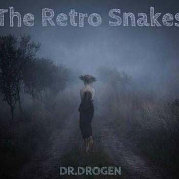 The Retro Snakes - Dr.Drogen