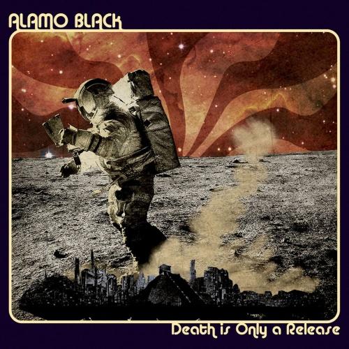 Alamo Black - Death Is Only a Release
