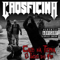 Caosficina - Caos Na Terra: O Início Do Fim