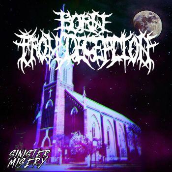 Born From Deception - Sinister Misery