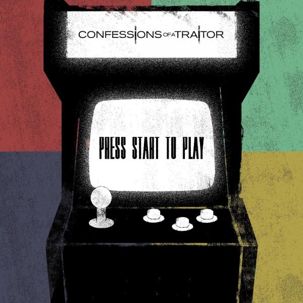 Confessions Of A Traitor - Press Start To Play (EP)