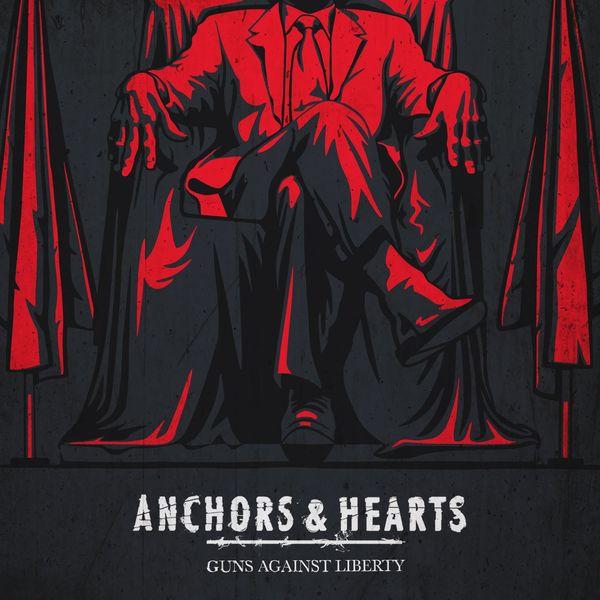 Anchors &amp; Hearts - Guns Against Liberty