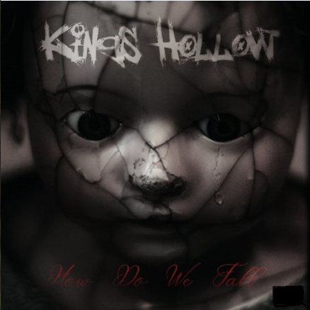 Kings Hollow - How Do We Fall