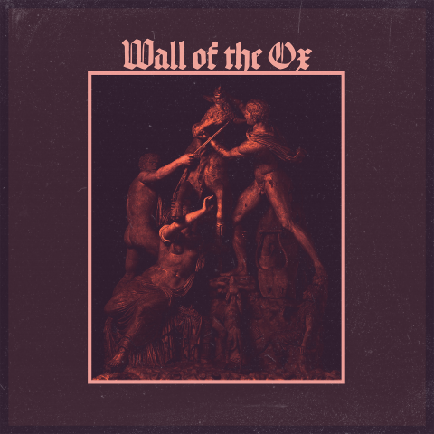 Wall of the Ox - Wall of the Ox (EP)