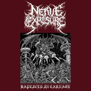 Nerve Exposure - Baptized in Carnage (EP)