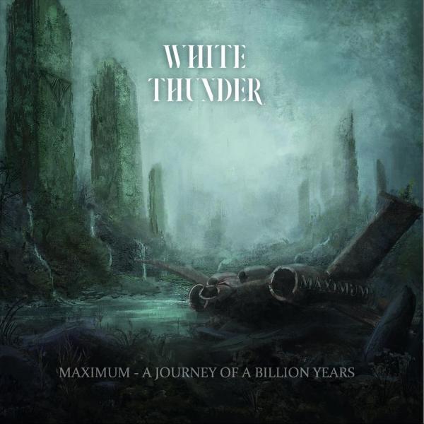 White Thunder - Maximum: A Journey Of A Billion Years
