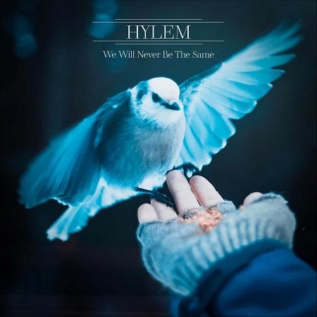 Hylem - We Will Never Be the Same (Lossless)