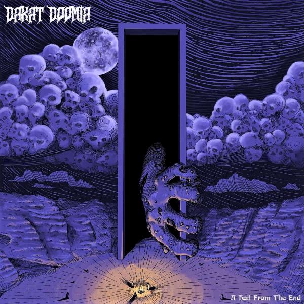 Dakat Doomia - A Hail From The End