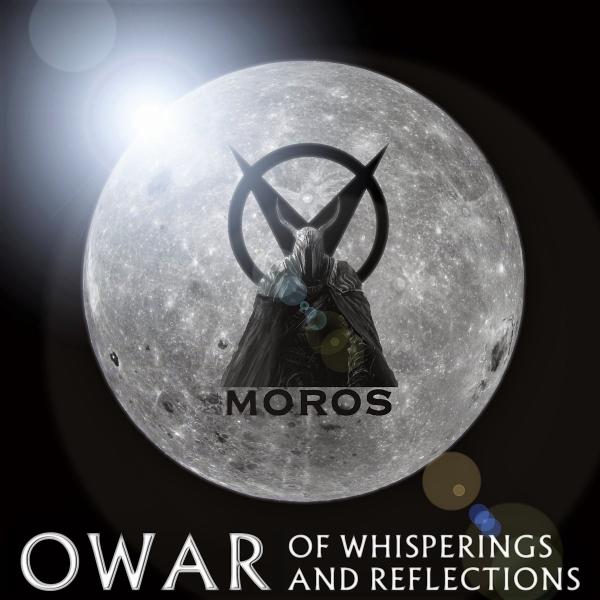 Ov Moros - OWAR: Of Whisperings And Reflections