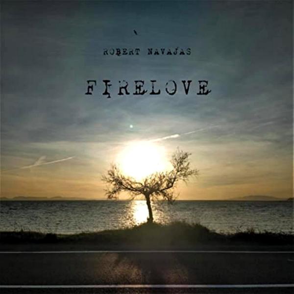 Robert Navajas - Firelove