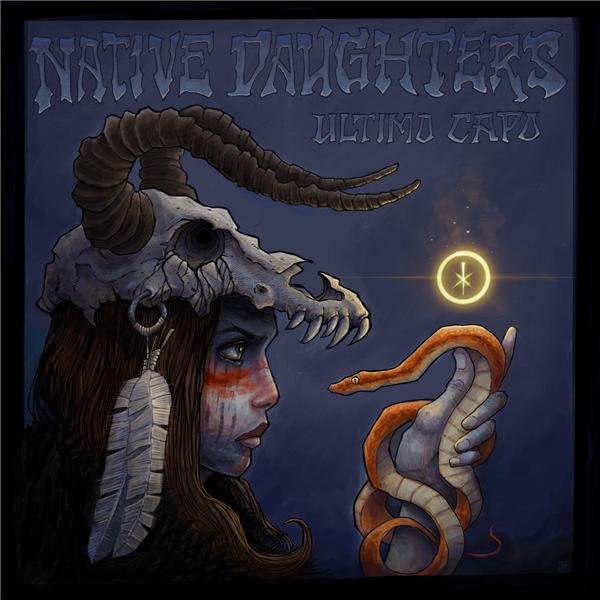 Native Daughters - Discography (2012-2021)