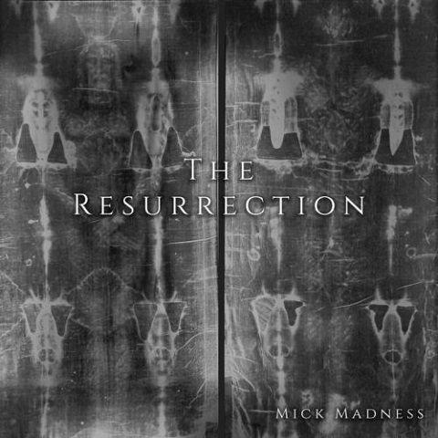 Mick Madness - The Resurrection