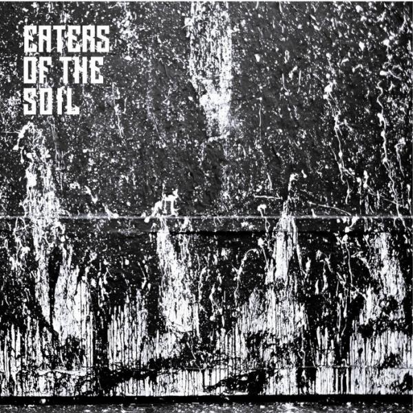 Eaters of the Soil - Eaters of the Soil (EP)