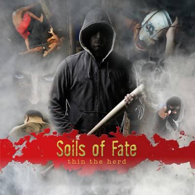 Soils Of Fate - Thin The Herd