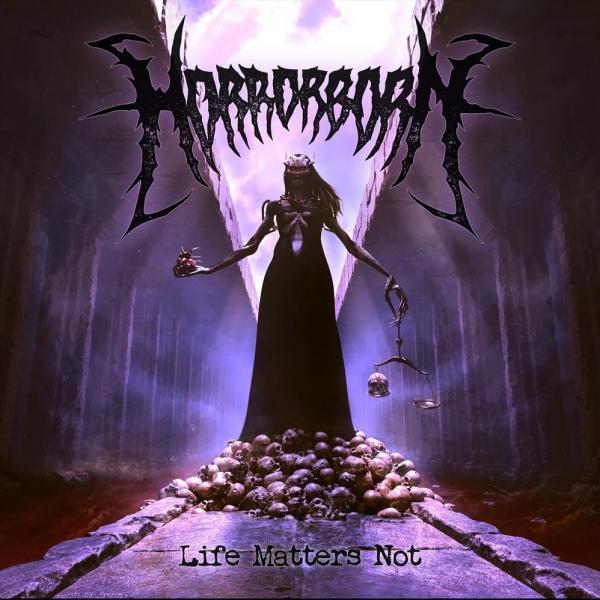Horrorborn - Life Matters Not