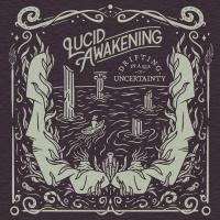 Lucid Awakening - Drifting In a Sea of Uncertainty